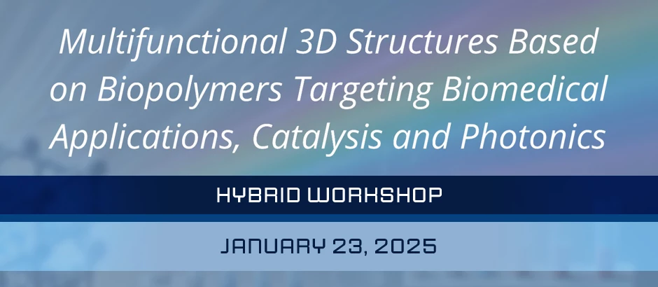 Multifunctional 3D Structures Based on Biopolymers Targeting Biomedical Applications, Catalysis and Photonics