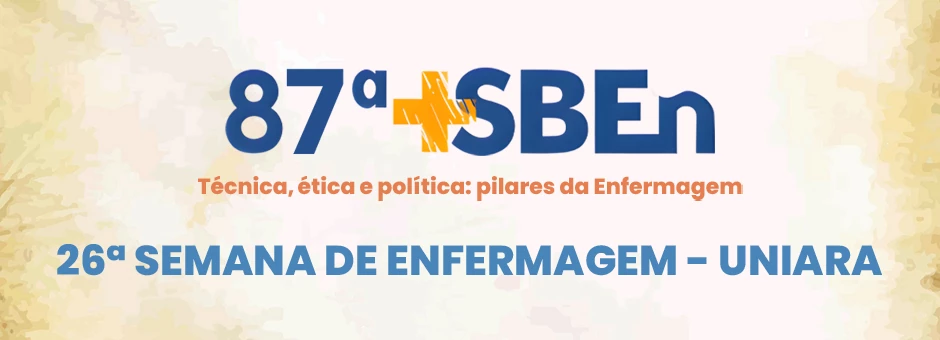 87ª Semana Brasileira de Enfermagem e 26ª Semana de Enfermagem da Uniara 87ª Semana Brasileira de Enfermagem e 26ª Semana de Enfermagem da Uniara